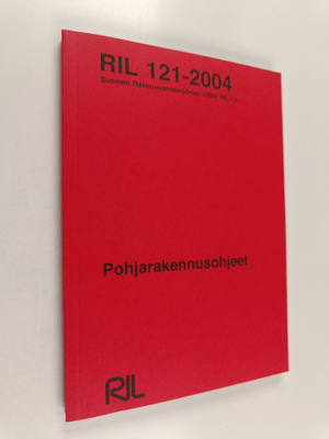 Pohjarakennusohjeet 2004 - RIL 121-2004