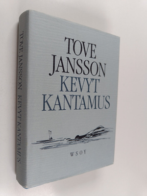 Tove Jansson : Kevyt kantamus ja muita kertomuksia