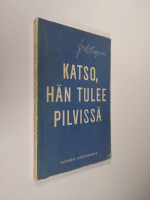 Joh Hagner : Katso, hän tulee pilvissä : maailmankriisi j...
