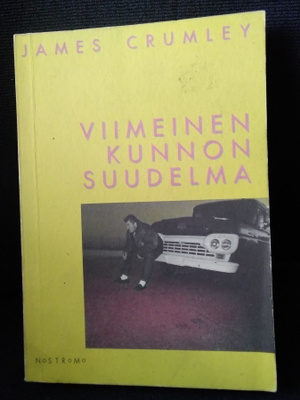 James Crumley: Viimeinen kunnon suudelma