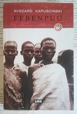 Ryszard Kapuscinski - Eebenpuu (nid.)