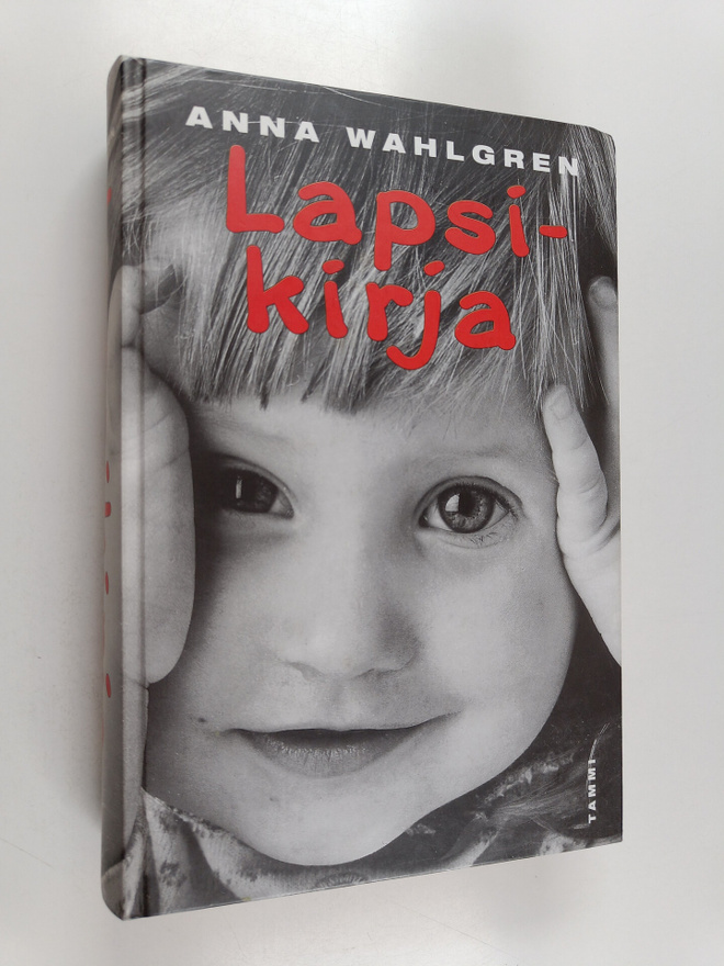 Anna Wahlgren : Lapsikirja : lasten hoito ja kasvatus