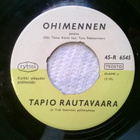 Tapio Rautavaara - Ohimennen 7" Single - pikkukuva 1