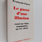 Francois Furet : Le passe d'une illusion - essai sur l'id... - pikkukuva 1