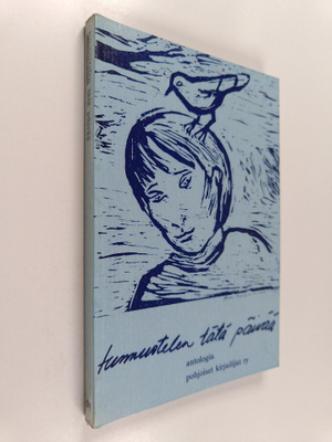 Tunnustelen tätä päivää : antologia