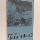 Tauno Ervasti : Tanemiaa 2 (signeerattu, tekijän omiste) - pikkukuva 1