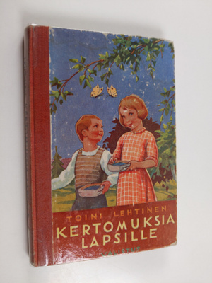 Toini Lehtinen : Kertomuksia lapsille : koteja ja kouluja...