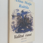 Anna-Maija Raittila : Valitut runot : runoja vuosilta 194... - pikkukuva 1