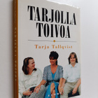 Tarja (toim.) Tallqvist : Tarjolla toivoa - pikkukuva 1