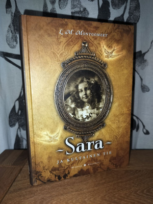 L. M. Montgomery - Sara ja kultainen tie - 1.painos