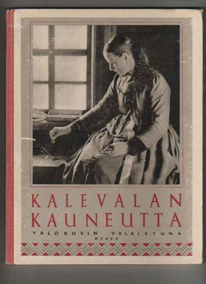 Kalevalan kauneutta : valokuvin valaistuja runosäkeitä, 1935