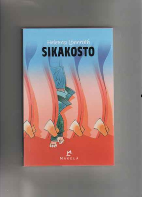 Lönnroth,Heleena: Sikakosto, Kustannus-Mäkelä 1998, skp