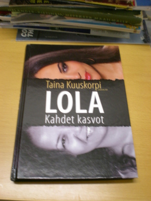 Taina Kuuskorpi: Lola - Kahdet kasvot