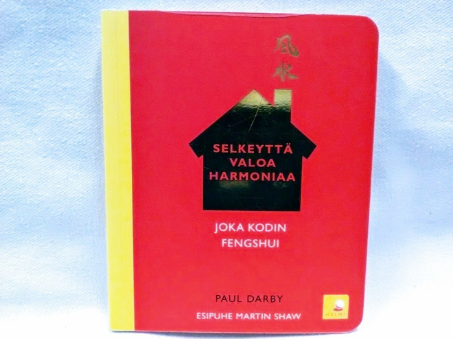 Joka kodin fengshui - selkeyttä valoa harmoniaa