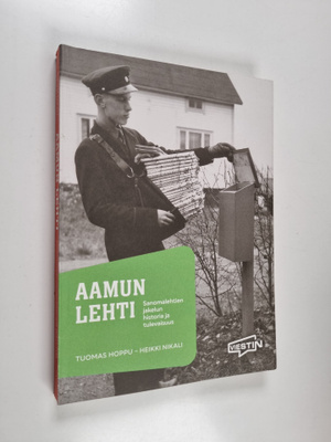 Aamun lehti : sanomalehtien jakelun historia ja tulevaisu...