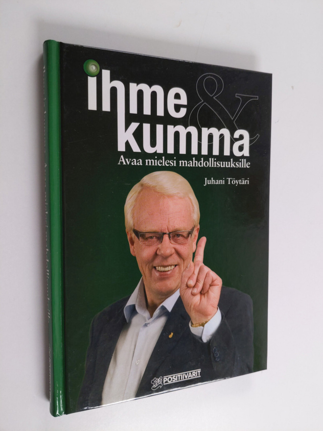 Ihme & kumma : avaa mielesi mahdollisuuksille