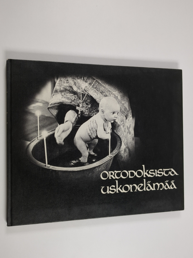 Mikko (kuvat ja taitto) Nurmi : Ortodoksista uskonelämää