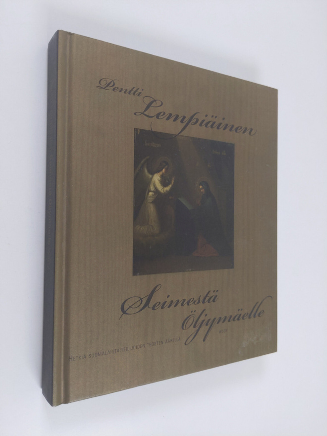 Pentti Lempiäinen : Seimestä Öljymäelle