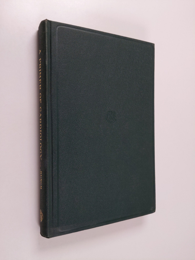 George E. Burch ym. : A primer of cardiology