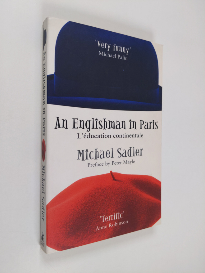 Michael Sadler : An Englishman in Paris - L'education Con...