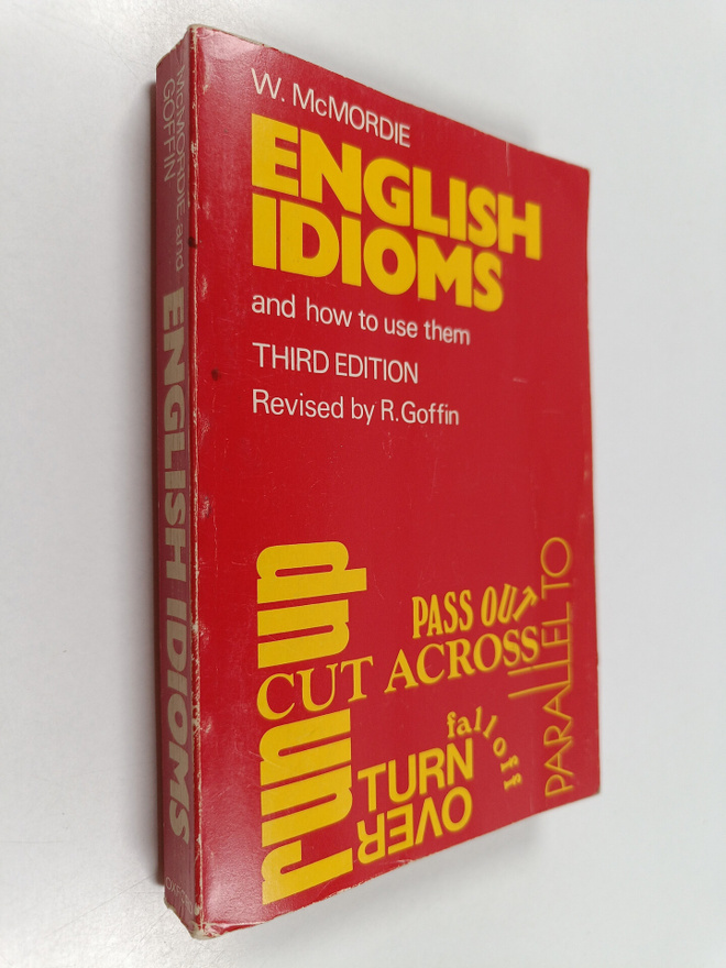 W. McMordie : English idioms and how to use them