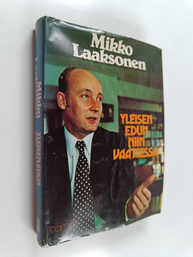 Mikko Laaksonen : Yleisen edun niin vaatiessa