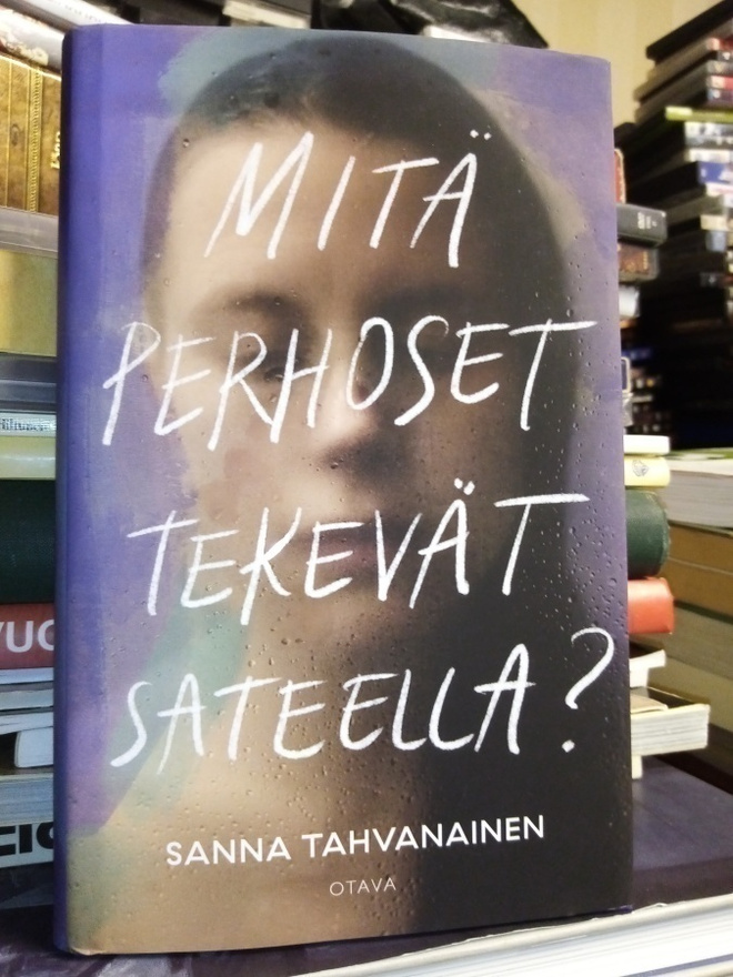 Tahvanainen : Mitä perhoset tekevät sateella ( SIS POSTIKULU