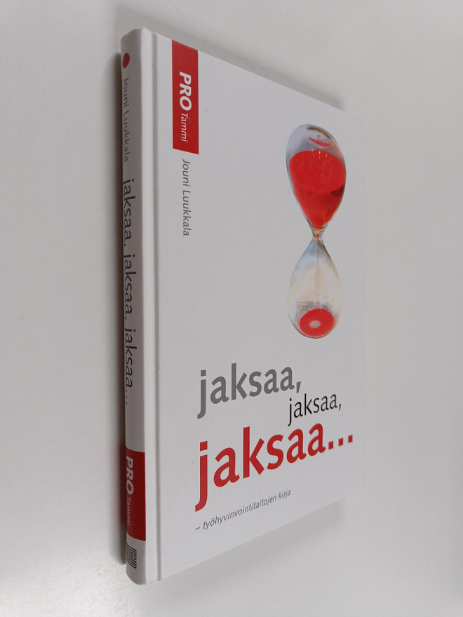 Jouni Luukkala : Jaksaa, jaksaa, jaksaa : työhyvinvointit...