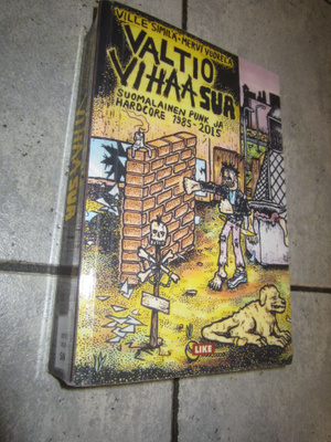 VALTIO VIHAA SUA SUOMALAINEN PUNK JA HARDCORE 1985-2015