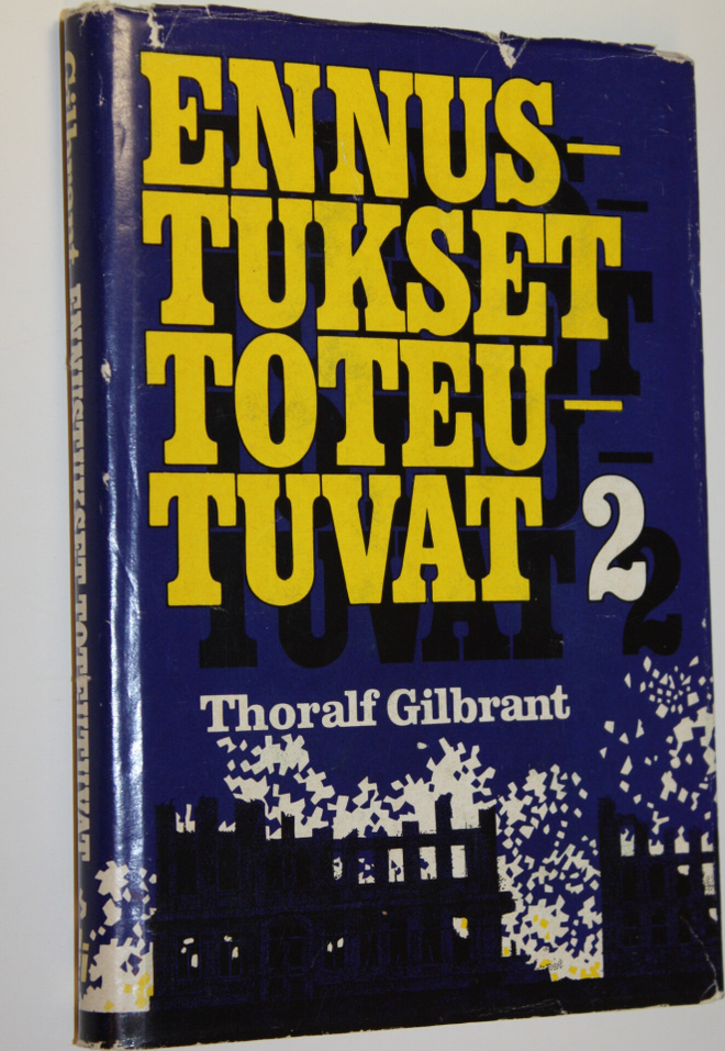 Thoralf Gilbrant : Ennustukset toteutuvat 2