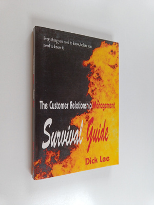 Dick Lee ym. : The Customer Relationship Management Survi...