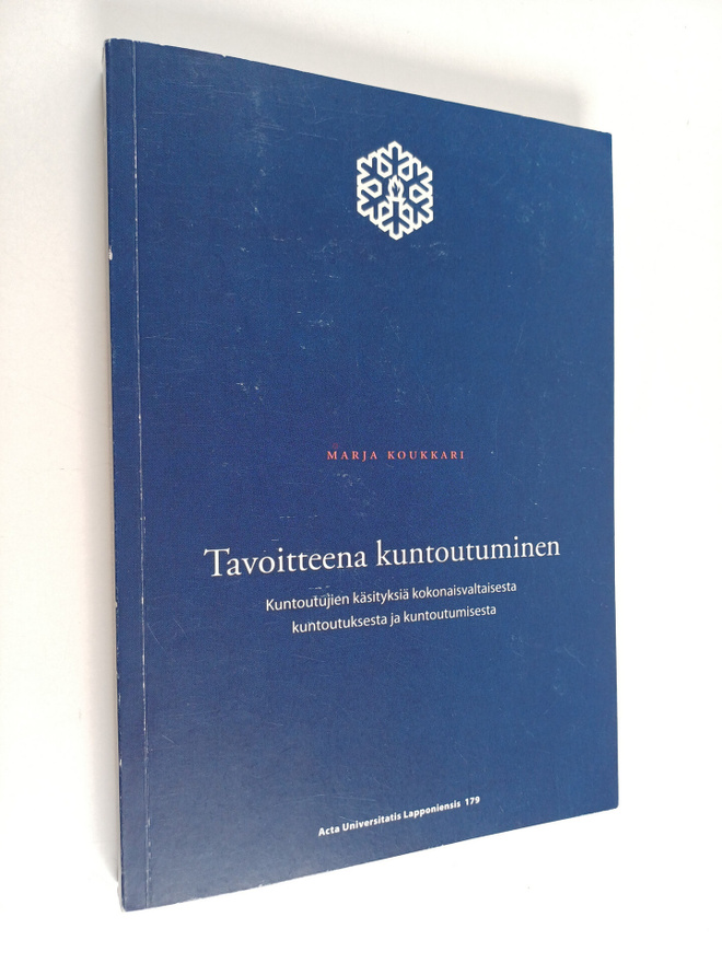 Marja Koukkari : Tavoitteena kuntoutuminen - kuntoutujien...