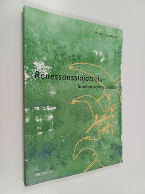 Markku Lappalainen : Renessanssiajattelu : luonnonvoima s...
