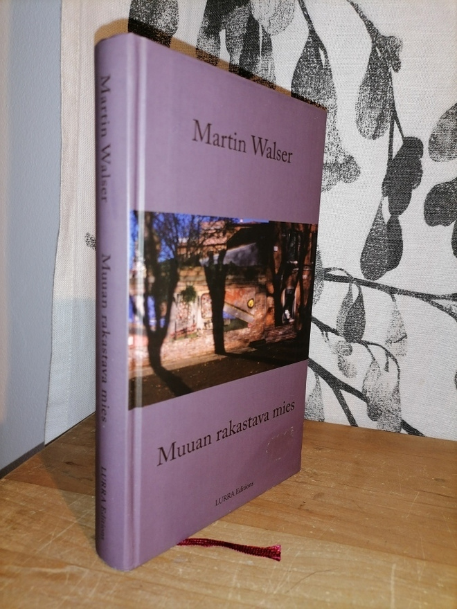 Martin Walser - Muuan rakastava mies - 1.p.Uusi