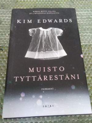 Kim Edwards: Muisto tyttärestäni