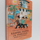Thorbjörn Egner : Kasper, Jesper ja Joonatan : kolme iloi... - pikkukuva 1