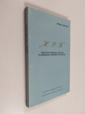 Pekka Ervast : H.P.B : neljä kuvaelmaa XIX:nen vuosisadan...