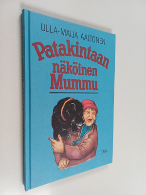 Ulla-Maija Aaltonen : Patakintaan näköinen mummu