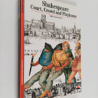 Francois Laroque : Shakespeare : COURT, CROWD AND PLAYHOUSE - pikkukuva 1