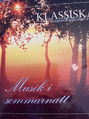 KLASSISKA MUSIKSTUNDER - MUSIK I SOMMARNATT