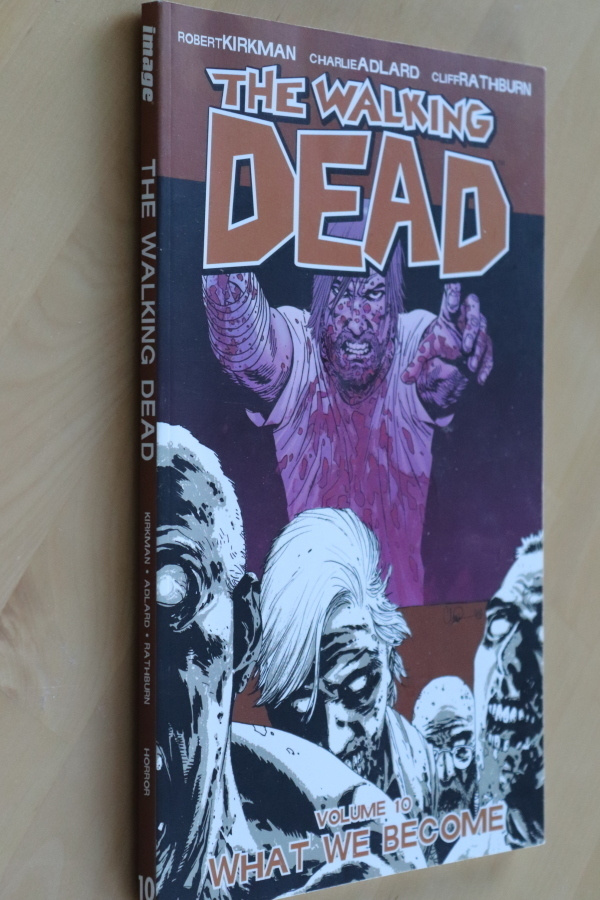 The Walking Dead volume 10 What We Become ( 2010 )