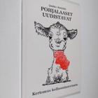 Jaakko Heikkilä : Pohjalaaset uudistavat : kertomus kolho... - pikkukuva 1