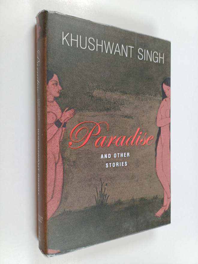 Khushwant Singh : Paradise and Other Stories