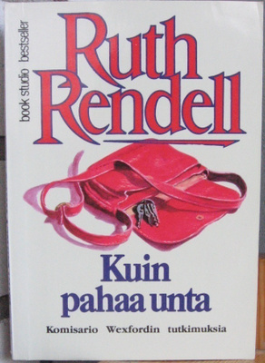 Ruth Rendell: Kuin pahaa unta, 212 s.