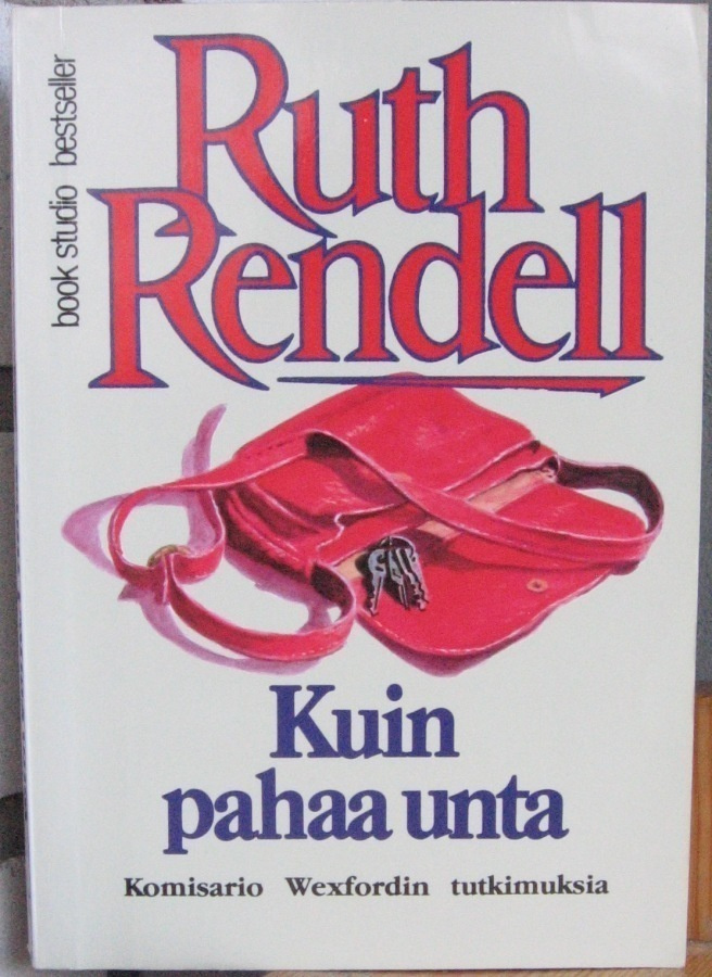 Ruth Rendell: Kuin pahaa unta, 212 s.
