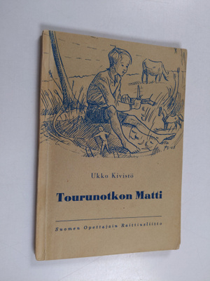 Ukko Kivistö : Tourunotkon Matti