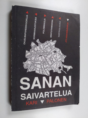 Kari Palonen : Sanansaivartelua : politiikasta teksteissä...