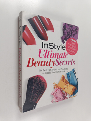 InStyle Ultimate Beauty Secrets - The Best Tips, Tricks, ...