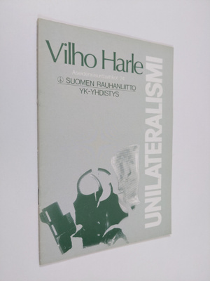 Vilho Harle : Unilateralismi