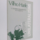Vilho Harle : Unilateralismi - pikkukuva 1